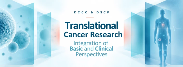 Translational Cancer Research Conference – Integration of basic and clinical perspectives