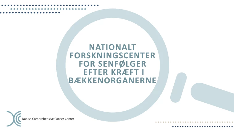 Nationalt forskningscenter for senfølger efter kræft i bækkenorganerne får støtte fra DCCC